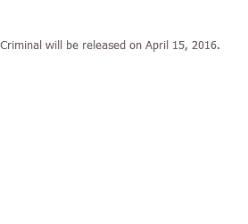Criminal (2016) Criminal will be released on April 15, 2016. 